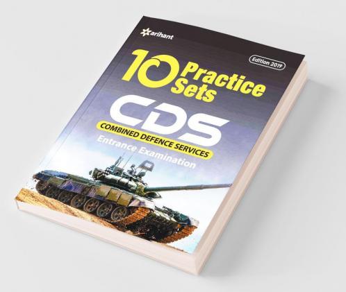 10 Practice Sets CDS Combined Defence Services Entrance Examination 2019