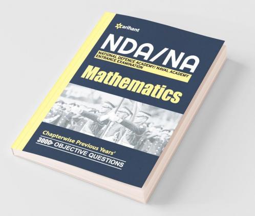 Study Package Mathematics NDA & NA (National Defence Academy & Naval Academy) Entrance Exam 2019 (Old Edition)