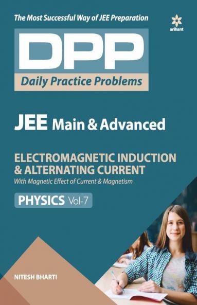 Daily Practice Problems (DPP) for JEE Main & Advanced - Electromagnetic Induction (Physics - Vol. 7)