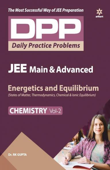 Daily Practice Problems (DPP) for JEE Main & Advanced - Energetics & Equilibrium (Chemistry -Vol.2)