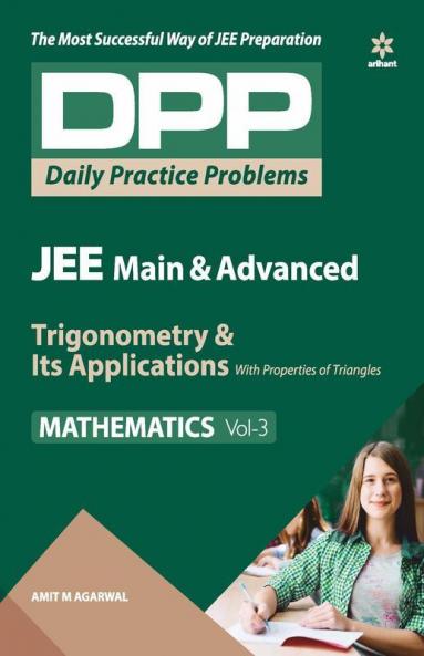 Daily Practice Problems (DPP) for JEE Main & Advanced - Trigonometry & Its Applications (Mathematics - Vol. 3)