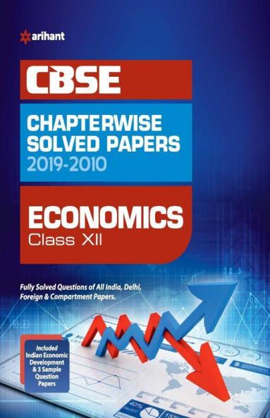 CBSE Economics Chapterwise Solved Papers Class 12 2019-20 (Old Edition)