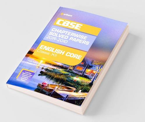 CBSE English Core Chapterwise Solved Papers 2019-2010 for Class 12 (Old Edition)