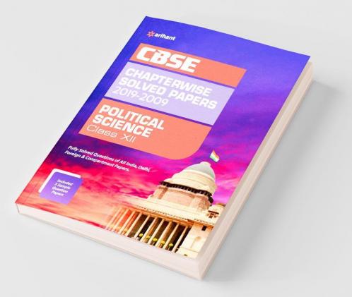 CBSE Political Science Chapterwise Solved Papers Class 12 2019-20 (Old Edition)