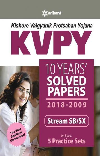 KVPY 10 Years Solved Papers 2018-2009 Stream SB/SX (Old Edition)