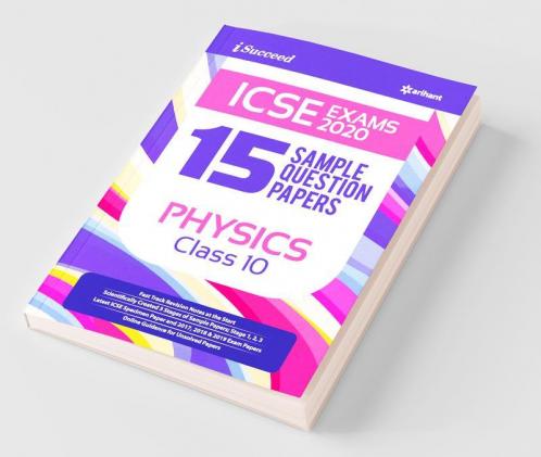 15 Sample Question Papers ICSE Physics Class 10 2019 - 20