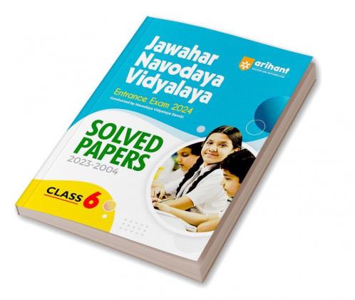 Jawahar Navodaya Vidyalaya Class 6 Solved Papers: 2023-2004 Exam 2024