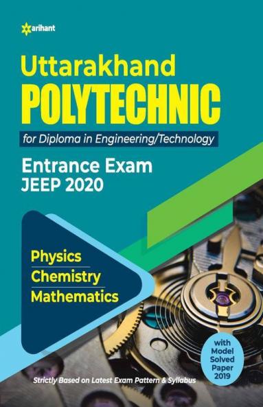 Uttarakhand Polytechnics Entrance Exam JEEP 2020 for Diploma in Engineering (Old Edition)
