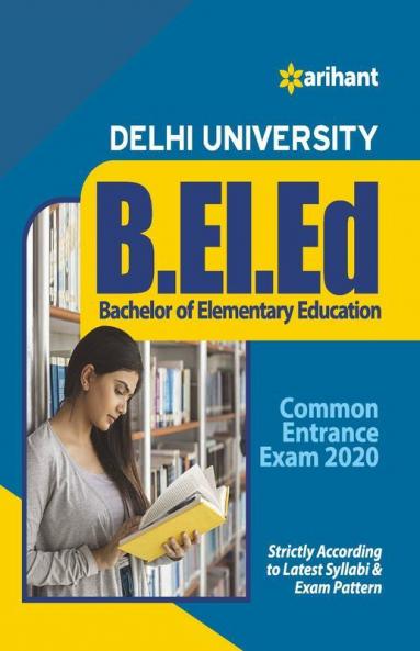 Delhi University B.El.Ed. Common Entrance Exam 2020