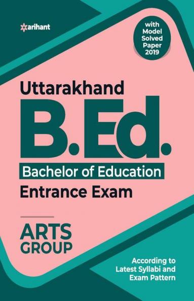 Uttarakhand B.Ed Entrance Exam ARTS Group 2020