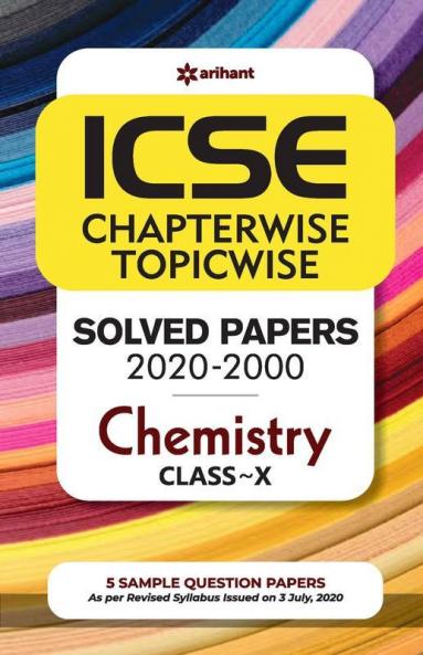 ICSE Chapterwise Topicwise Solved Papers Chemistry Class 10 for 2021 Exam