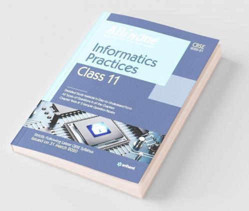 CBSE All In One Informatics Practices Class 11 for 2021 Exam