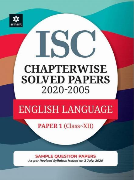 ISC Chapterwise Solved Papers English Language Paper 1 Class 12 for 2021 Exam