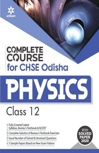 Complete Course For CHSE Odisha Physics Class 12 for 2021 Exam