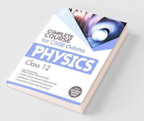 Complete Course For CHSE Odisha Physics Class 12 for 2021 Exam