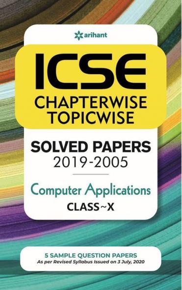 ICSE Chapterwise Topicwise Solved Papers Computer Application Class 10 for 2021 Exam