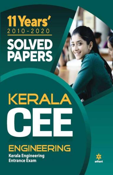 11 Years Solved Papers Kerala CEE Engineering Entrance Exam 2021 (Old Edition)