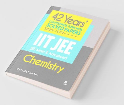 42 Years Chapterwise Topicwise Solved Papers (2020-1979) IIT JEE Chemistry (Old Edition)