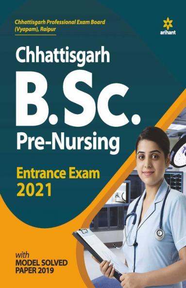 Chhattisgarh B.Sc. Pre. Nursing Entrance Exam 2021