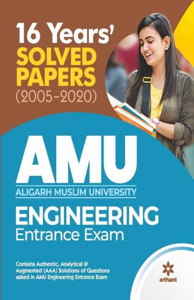 16 Years Solved Papers for AMU Engineering Entrance Exam 2021 (Old Edition)