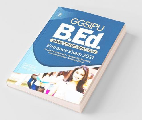 GGSIPU B.Ed. Bachelor of Education Entrance Exam 2021