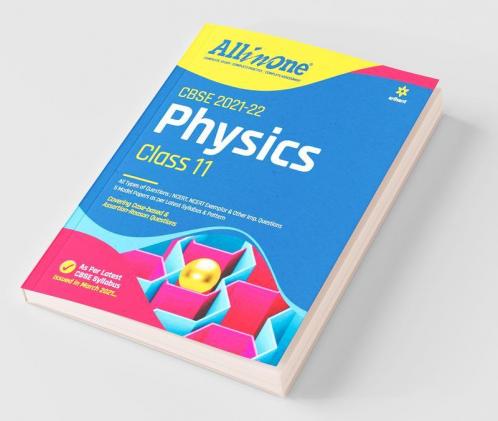 CBSE All In One Physics Class 11 for 2022 Exam (Updated edition for Term 1 and 2)