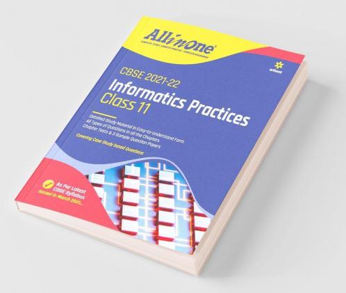 CBSE All In One Information Practices Class 11 for 2022 Exam (Updated edition for Term 1 and 2)