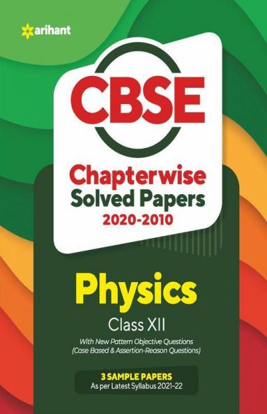 CBSE Physics Chapterwise Solved Papers Class 12 for 2022 Exam