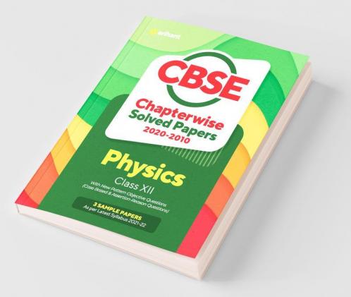 CBSE Physics Chapterwise Solved Papers Class 12 for 2022 Exam