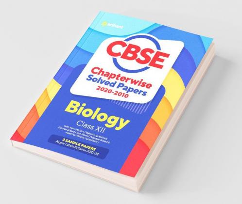CBSE Biology Chapterwise Solved Papers Class 12 for 2022 Exam