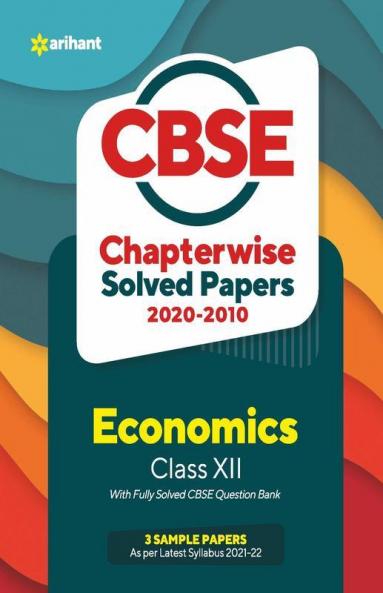 CBSE Economics Chapterwise Solved Papers Class 12 for 2022 Exam