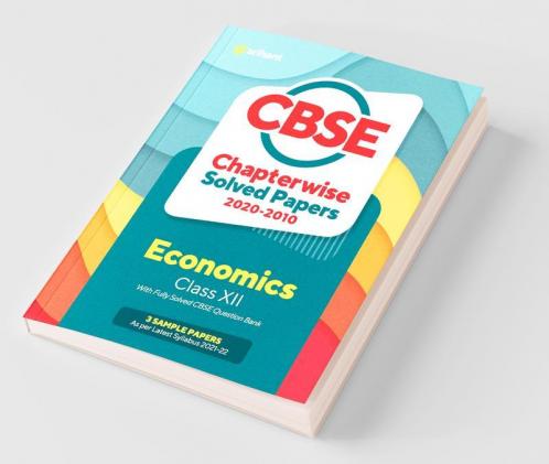 CBSE Economics Chapterwise Solved Papers Class 12 for 2022 Exam