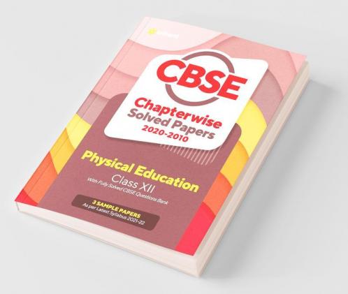 CBSE Physical education Chapterwise Solved Papers Class 12 for 2022 Exam