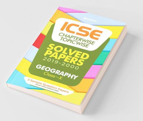ICSE Chapterwise Topicwise Solved Papers Geography Class 10 for 2022 Exam