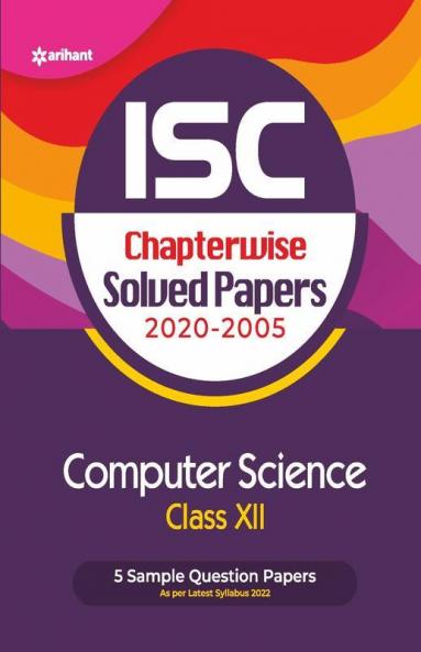 ISC Chapterwise Solved Papers Computer Science Class 12 for 2022 Exam