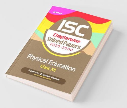 ISC Chapterwise Solved Papers Physical Education Class 12 for 2022 Exam
