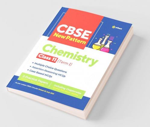 CBSE New Pattern Chemistry Class 11 for 2021-22 Exam (MCQs based book for Term 1)