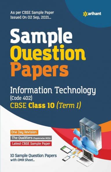 Arihant CBSE Term 1 Information Technology (Code 402) Sample Papers Questions for Class 10 MCQ Books for 2021 (As Per CBSE Sample Papers issued on 2 Sep 2021)