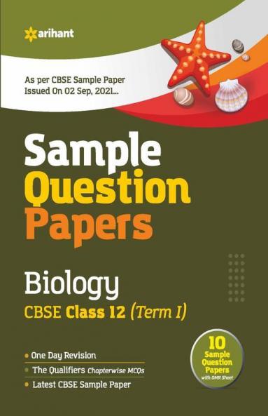 Arihant CBSE Term 1 Biology Sample Papers Questions for Class 12 MCQ Books for 2021 (As Per CBSE Sample Papers issued on 2 Sep 2021)