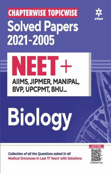 Chapterwise Topicwise Solved Papers Biology for NEET + AIIMS  JIPMER  MANIPAL  BVP UPCPMT BHU 2022