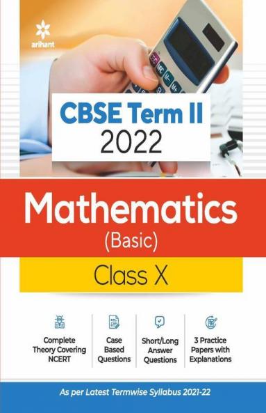 Arihant CBSE Mathematics (Basic) Term 2 Class 10 for 2022 Exam (Cover Theory and MCQs)