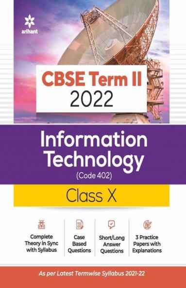 Arihant CBSE Information Technology Term 2 Class 10 for 2022 Exam (Cover Theory and MCQs)