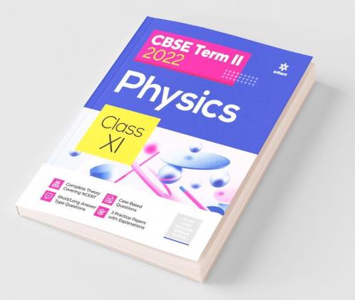 Arihant CBSE Physics Term 2 Class 11 for 2022 Exam (Cover Theory and MCQs)
