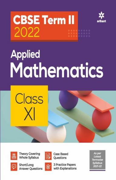 Arihant CBSE Applied Mathematics Term 2 Class 11 for 2022 Exam (Cover Theory and MCQs)