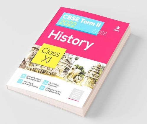 Arihant CBSE History Term 2 Class 11 for 2022 Exam (Cover Theory and MCQs)