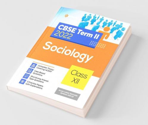 Arihant CBSE Sociology Term 2 Class 12 for 2022 Exam (Cover Theory and MCQs)