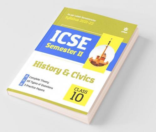 Arihant ICSE History & Civics Semester 2 Class 10 for 2022 Exam