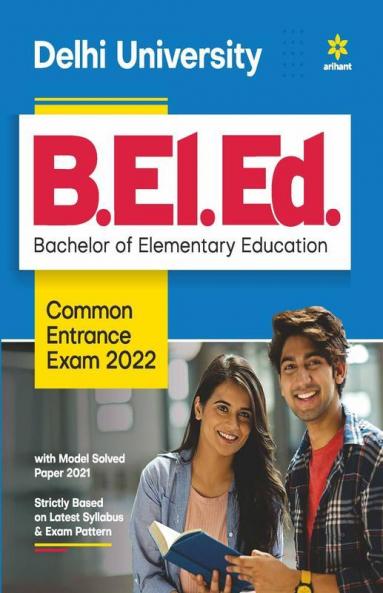 Delhi University B.El.Ed. Common Entrance Exam 2022