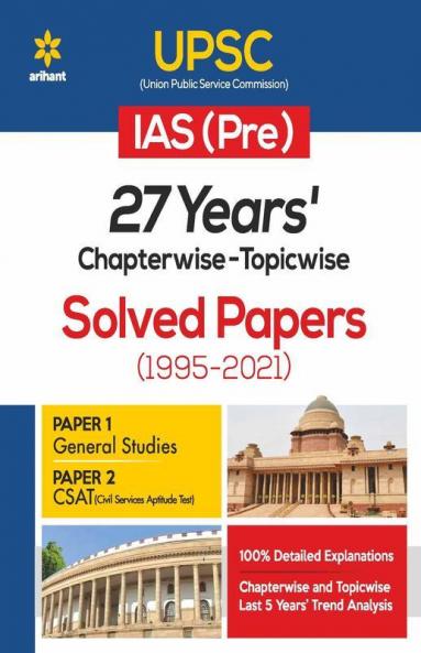 27 Years UPSC IAS/ IPS Prelims Chapterwise Topicwise Solved Papers 1 & 2 (1995 - 2021)