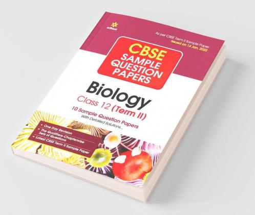 Arihant CBSE Term 2 Biology Class 12 Sample Question Papers (As per CBSE Term 2 Sample Paper Issued on 14 Jan 2022)